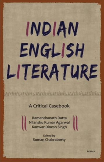 Indian English Literature: A Critical Casebook (Low-price Edition)