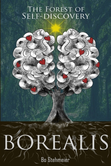 Borealis : The Forest Of Self-Discovery by Bo Stehmeier - Paperback