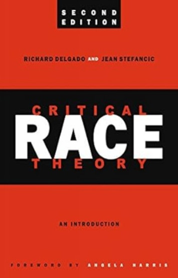 Critical Race Theory: : An Introduction