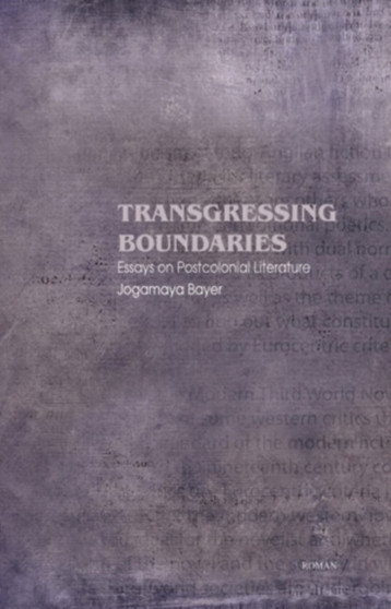 Transgressing Boundaries: Essays on Postcolonial Literature