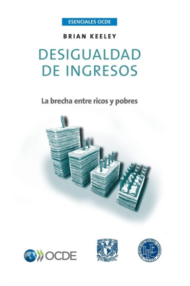 Esenciales OCDE Desigualdad de ingresos : La brecha entre ricos y pobres