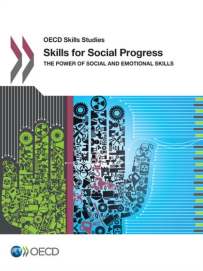 Skills for social progress : the power of social and emotional skills