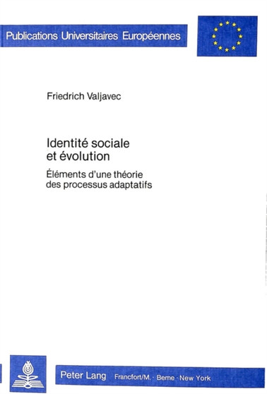 Identite sociale et evolution : Elements d'une theorie des processus adaptatifs