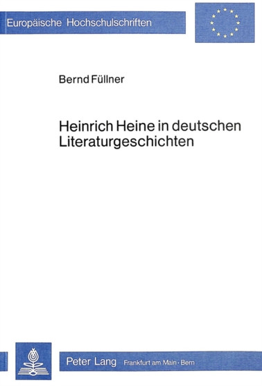 Heinrich Heine in deutschen Literaturgeschichten : Eine Rezeptionsanalyse