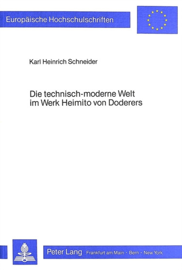 Die technisch-moderne Welt im Werk Heimito von Doderers