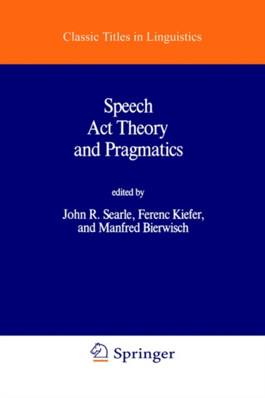 Speech Act Theory and Pragmatics : 10