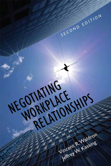 Negotiating Workplace Relationships