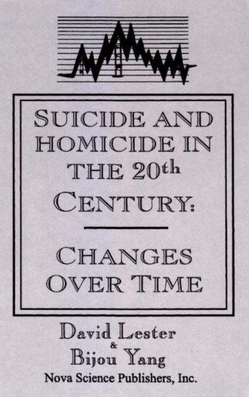 Suicide & Homicide in the 20th Century : Changes Over Time