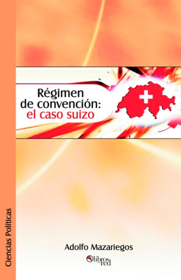 Regimen de Convencion : El Caso Suizo