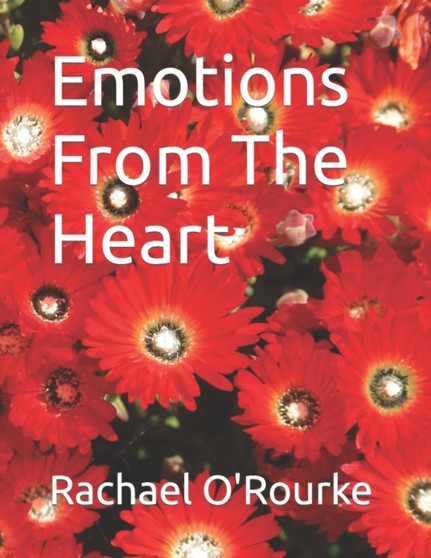 Emotions From The Heart by Rachael Gichia O'Rourke - Paperback