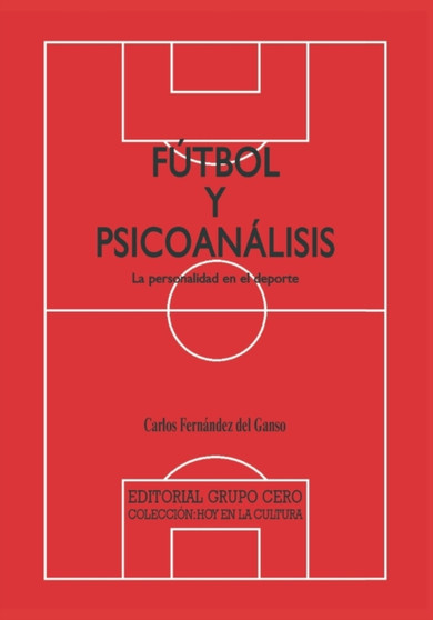 Futbol y psicoanalisis : La personalidad en el deporte