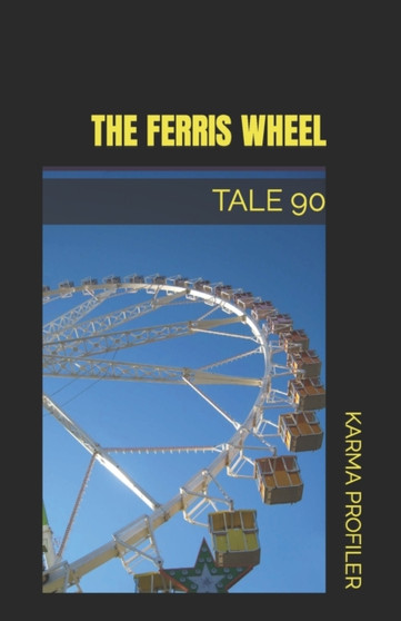 The Ferris Wheel : Tale 90 : 90