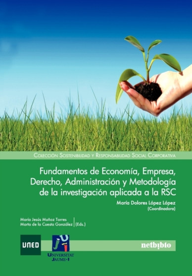 Fundamentos de Economia, Empresa, Derecho, Administracion y Metodologia de La Investigacion Aplicada a la Rsc