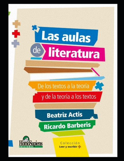 Las aulas de literatura : De los textos a la teoria y de la teoria a los textos