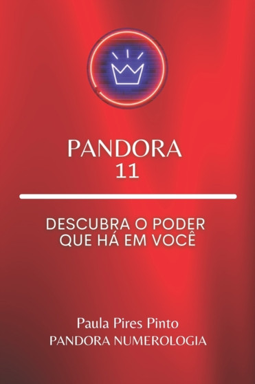 Pandora 11 : Descubra o poder que ha em voce by Paula Pinto - Paperback