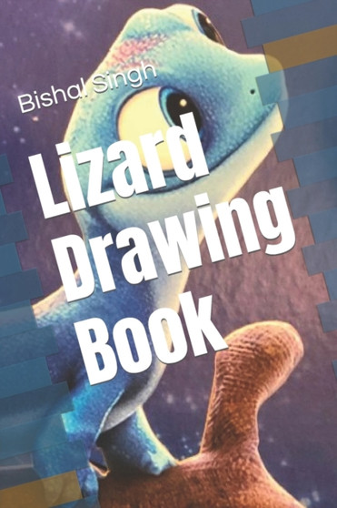 Lizard Drawing Book by Bishal Singh - Paperback