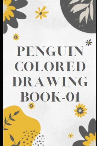 Penguin Colored Drawing Book-01 by Peter Olsen - Paperback