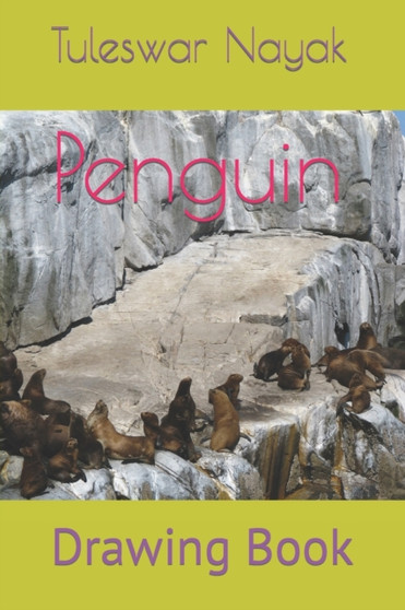 Penguin : Drawing Book by Tuleswar Nayak - Paperback