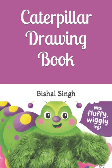Caterpillar Drawing Book by Bishal Singh - Paperback