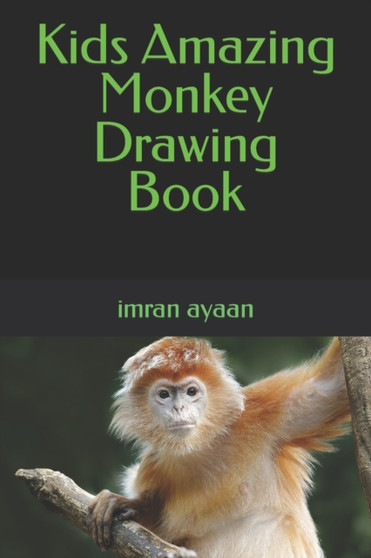 Kids Amazing Monkey drawing book by Imran Ayaan - Paperback