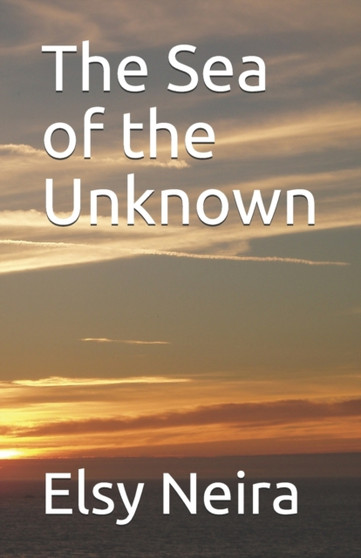 The Sea of the Unknown by Elsy Neira - Paperback