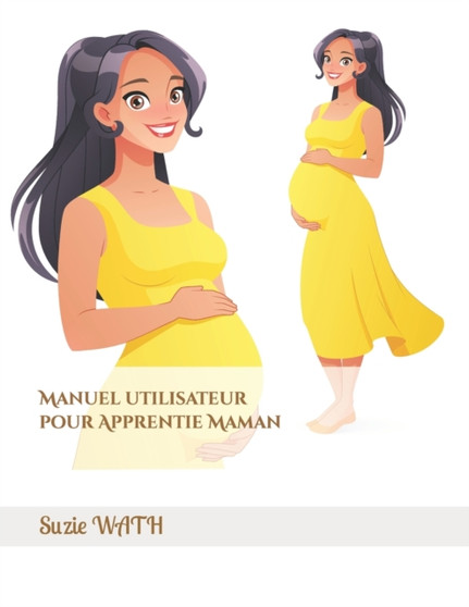 Manuel utilisateur pour Apprentie Maman by Suzie Wath - Paperback