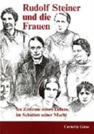 Rudolf Steiner und die Frauen : Im Zentrum seines Lebens, im Schatten seiner Macht : 32