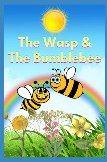 The Wasp & The Bumblebee by Jose Rafael Fernandez - Paperback