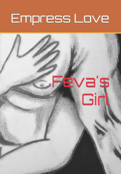 Feva's Girl by Empress Tru Love - Paperback