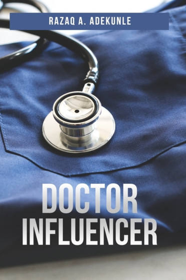 Doctor Influencer : The Psychology of Persuasion