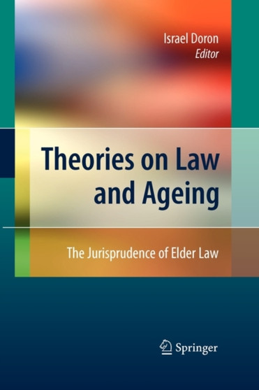Theories on Law and Ageing : The Jurisprudence of Elder Law