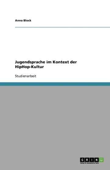 Jugendsprache im Kontext der HipHop-Kultur