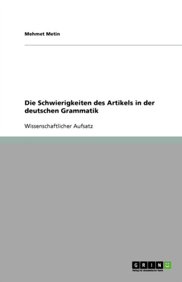 Die Schwierigkeiten des Artikels in der deutschen Grammatik