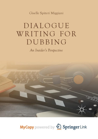Dialogue Writing for Dubbing : An Insider's Perspective