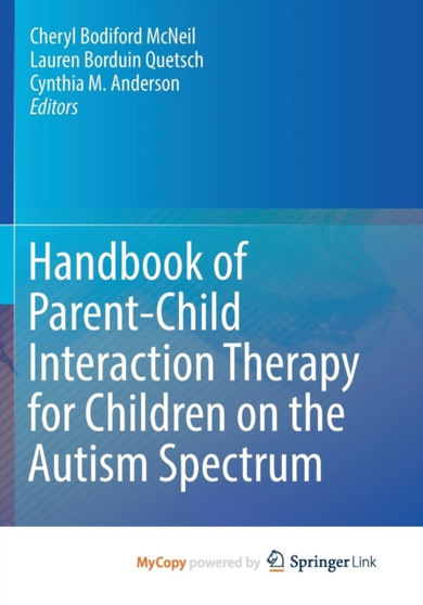 Handbook of Parent-Child Interaction Therapy for Children on the Autism Spectrum