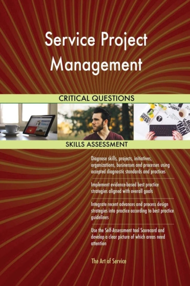 Service Project Management Critical Questions Skills Assessment by The Art Of Service - Paperback