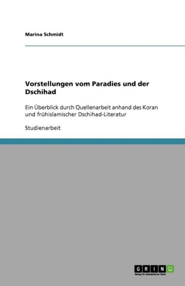 Vorstellungen vom Paradies und der Dschihad