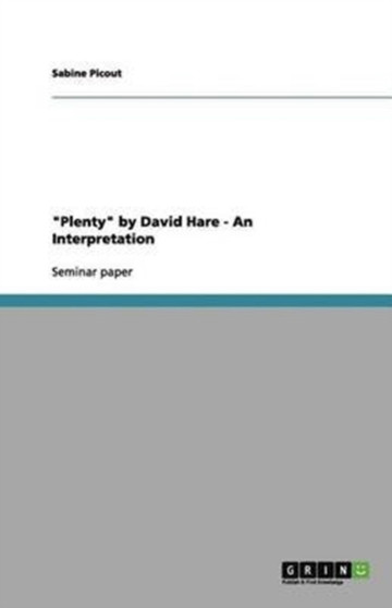 "Plenty" by David Hare - An Interpretation