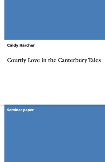Courtly Love in the Canterbury Tales