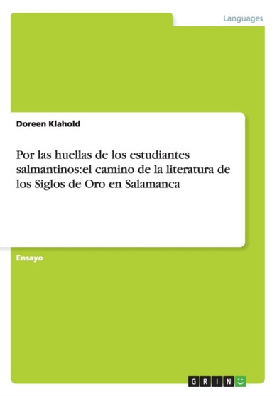 Por las huellas de los estudiantes salmantinos : el camino de la literatura de los Siglos de Oro en Salamanca