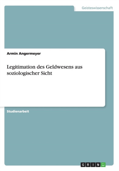 Legitimation des Geldwesens aus soziologischer Sicht