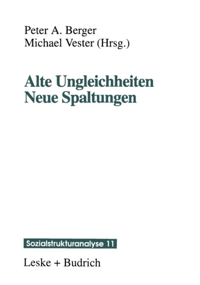 Alte Ungleichheiten Neue Spaltungen