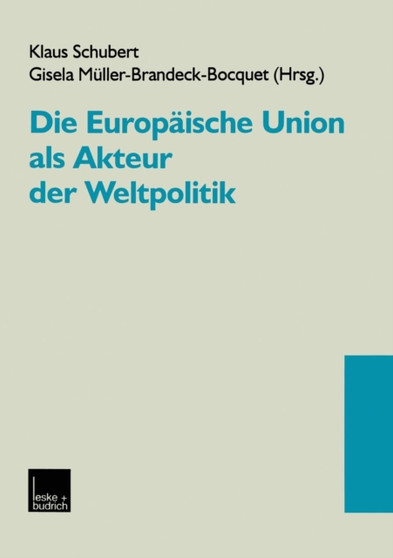 Die Europaische Union als Akteur der Weltpolitik