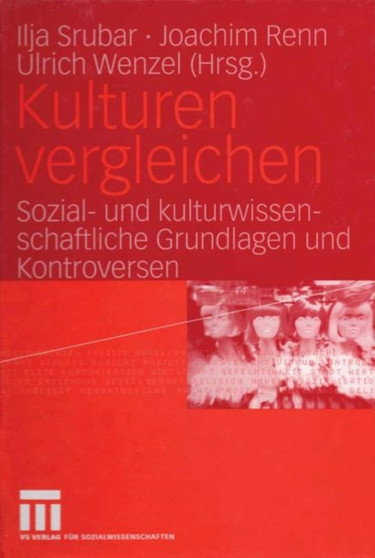 Kulturen vergleichen : Sozial- und kulturwissenschaftliche Grundlagen und Kontroversen