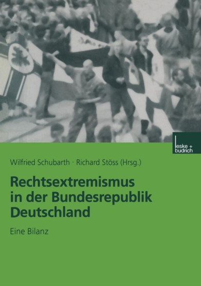 Rechtsextremismus in der Bundesrepublik Deutschland : Eine Bilanz