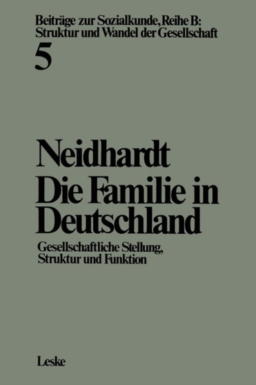 Die Familie in Deutschland : Gesellschaftliche Stellung, Struktur und Funktion