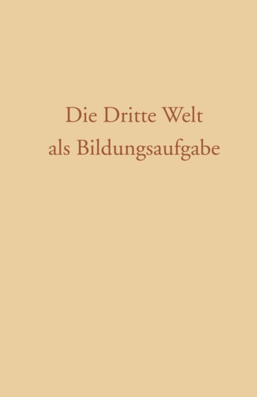 Die Dritte Welt als Bildungsaufgabe : 117