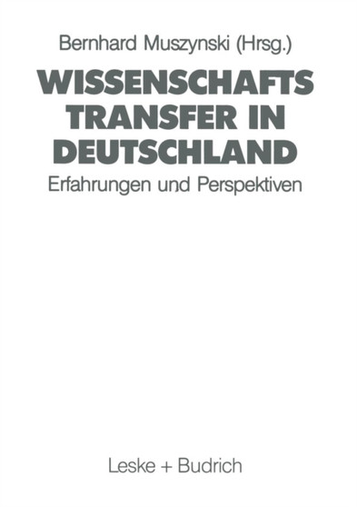 Wissenschaftstransfer in Deutschland : Erfahrungen und Perspektiven bei der Integration der gesamtdeutschen Hochschullandschaft