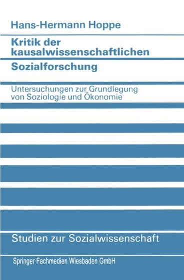Kritik der kausalwissenschaftlichen Sozialforschung : Untersuchungen zur Grundlegung von Soziologie und OEkonomie : 55