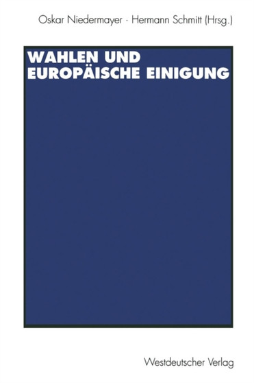 Wahlen und Europaische Einigung